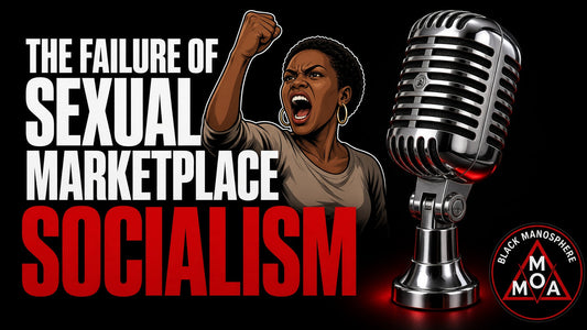 AN OPEN LETTER TO MODERN BLACK FEMINIST ACTIVISTS: THE FAILURE OF SEXUAL MARKETPLACE SOCIALISM